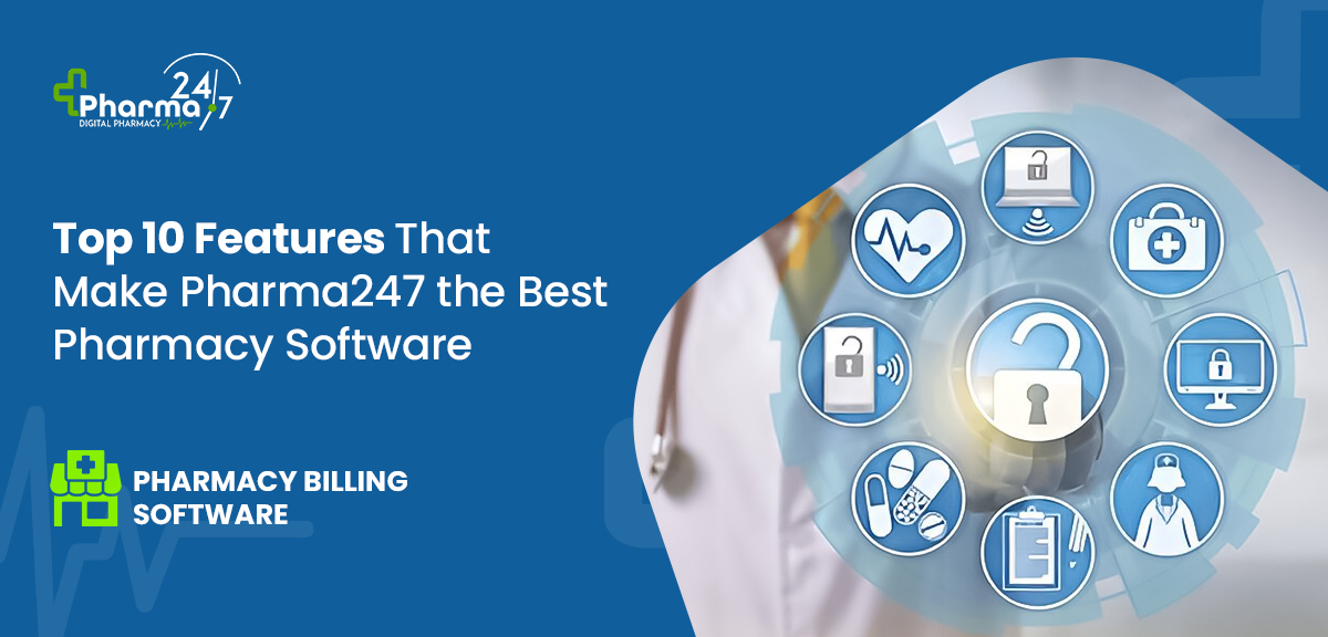 247 Software Guide Tutorial Top 10 Features That Make Pharma24*7 the Best Pharmacy Software